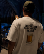 Eu Treino Para Poder Beber (Cerveja) - Oversized Premium