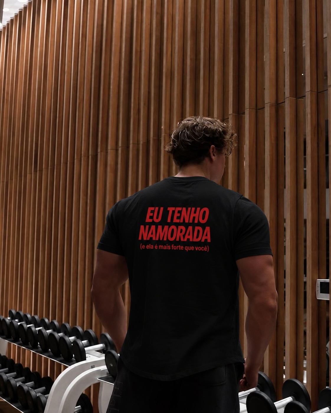 Eu Tenho Namorada (e ela é mais forte que você) - Camisa