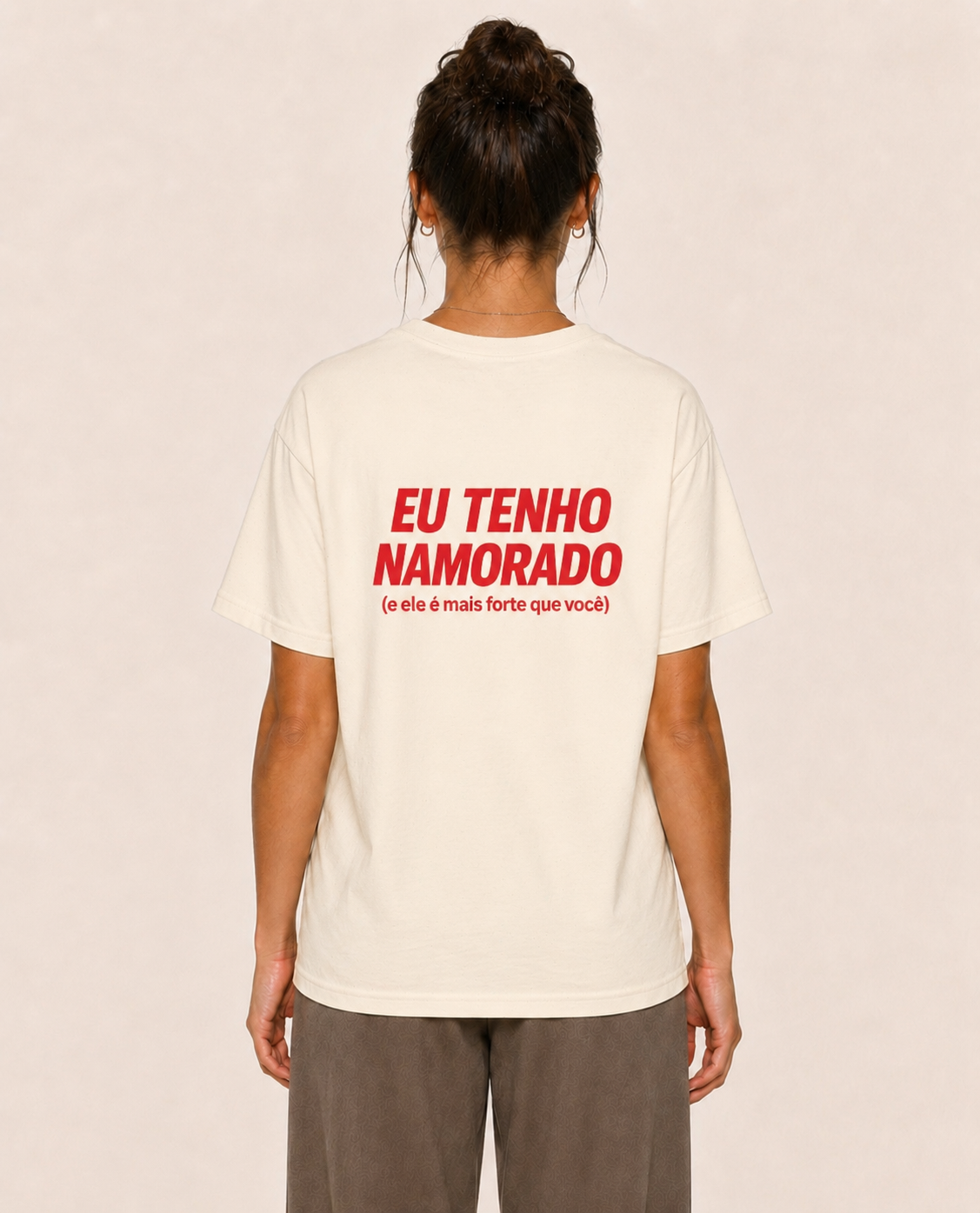 Eu Tenho Namorado (e ele é mais forte que você) - Oversized