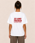 Eu Amo Treinar (mas prefiro comer) - Oversized Premium