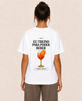 Eu Treino Para Poder Beber (Aperol) - Oversized Premium