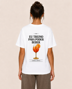 Eu Treino Para Poder Beber (Aperol) - Oversized Premium