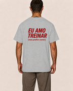 Eu Amo Treinar (mas prefiro comer) - Camiseta Regular