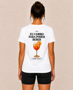 Eu Corro Para Poder Beber (Aperol) - Camiseta Sport Dry UV