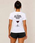 Eu Treino Para Poder Beber (Vinho) - Sport Dry UV