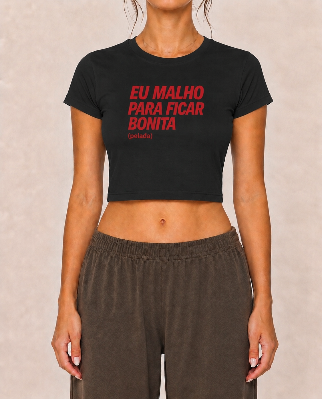 Eu Malho Para Ficar Bonita (pelada) - Cropped