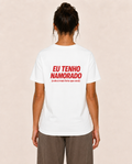 Eu Tenho Namorado (e ele é mais forte que você) - Camiseta Regular