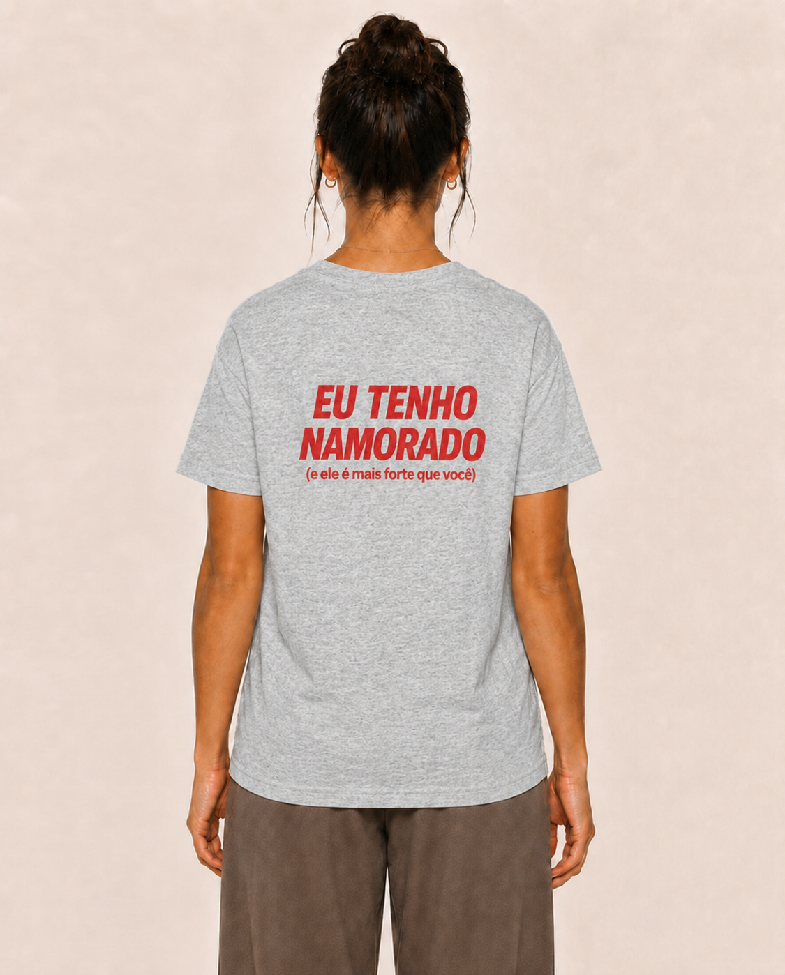 Eu Tenho Namorado (e ele é mais forte que você) - Camiseta Regular