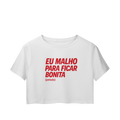 Eu Malho Para Ficar Bonita (pelada) - Cropped